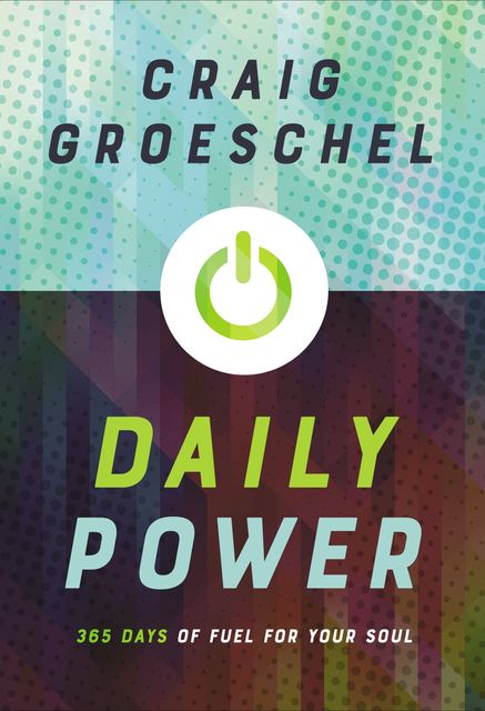 Daily Power, Craig Groeschel