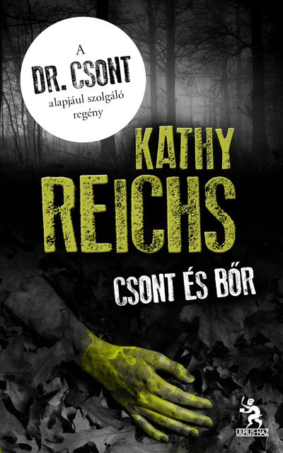Csont és bőr, Kathy Reichs