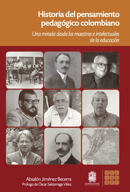 Historia del pensamiento pedagógico Colombiano los maestros e intelectuales de la educación, Absalón Jiménez Becerra