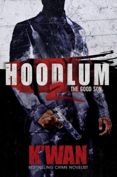 Hoodlum 2, K'wan