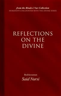 Reflections of The Divine, Bediuzzaman Said Nursi