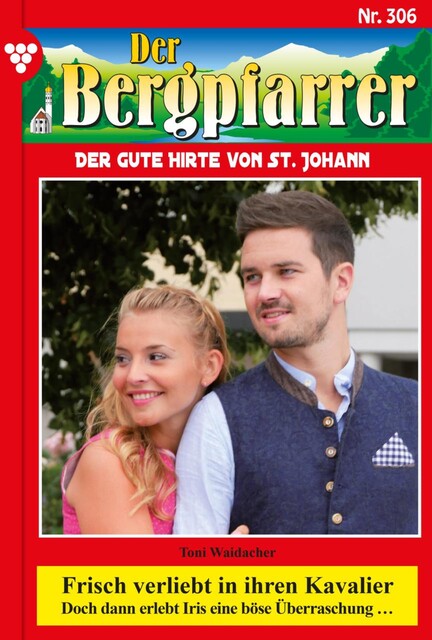 Der Bergpfarrer 306 – Heimatroman, Toni Waidacher