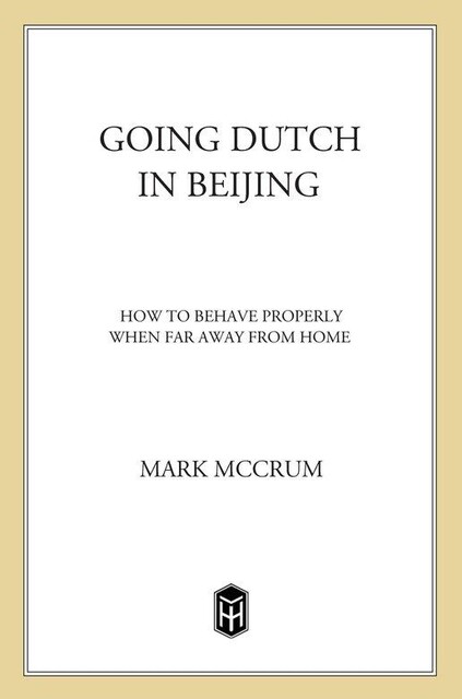 Going Dutch in Beijing, Mark McCrum