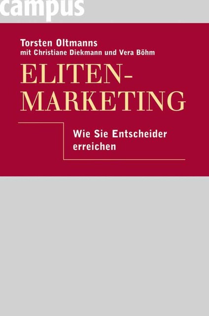 Eliten-Marketing, Christiane Diekmann, Torsten Oltmanns, Vera Böhm