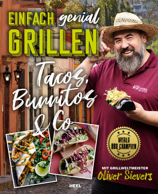 Einfach genial Grillen: Tacos, Burritos & Co, Oliver Sievers
