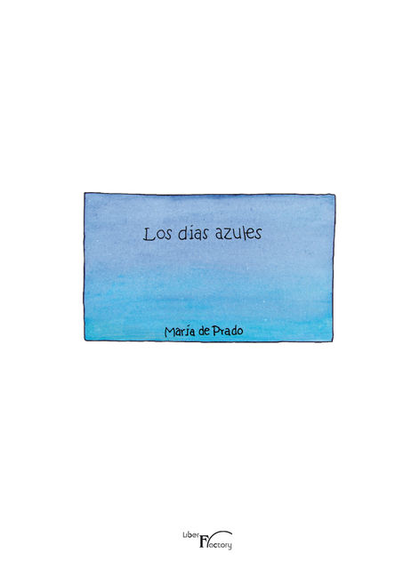 Los dias azules, Maria De Prado Herranz