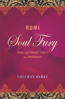 Rumi: Soul Fury, Coleman Barks