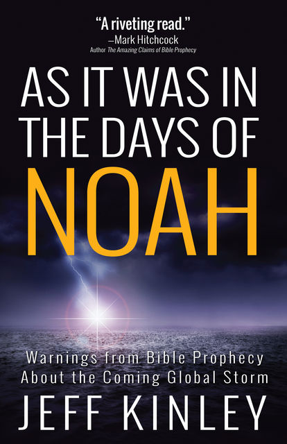As It Was in the Days of Noah, Jeff Kinley