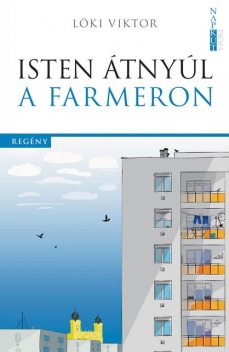 Isten átnyúl a farmeron, Löki Viktor