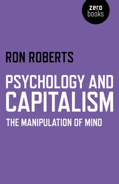 Psychology and Capitalism, Ron Roberts