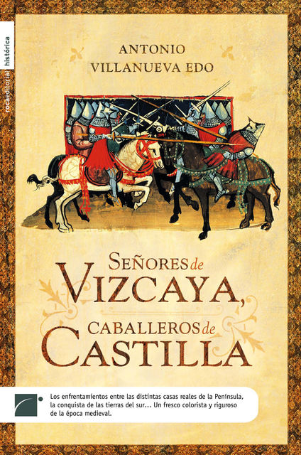 Señores de Vizcaya, Caballeros de Castilla, Antonio Villanueva Edo