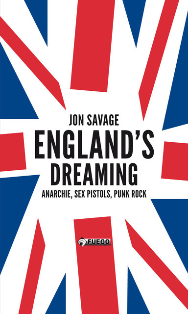 England's Dreaming, Jon Savage