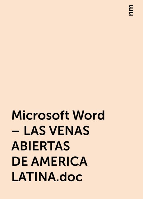 Microsoft Word – LAS VENAS ABIERTAS DE AMERICA LATINA.doc, 