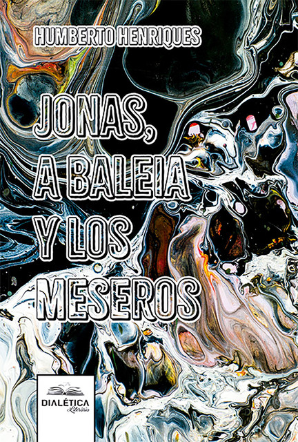 Jonas, a Baleia y los Meseros, José Humberto da Silva Henriques