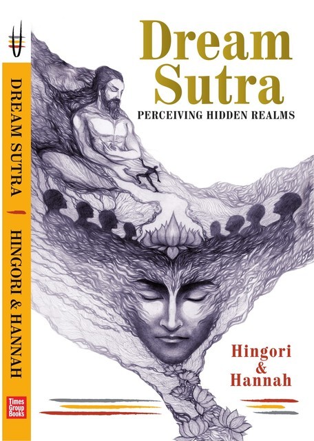 Dream Sutra – Perceiving Hidden Realms, Hingori Sutras