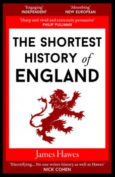 The Shortest History of England, James Hawes