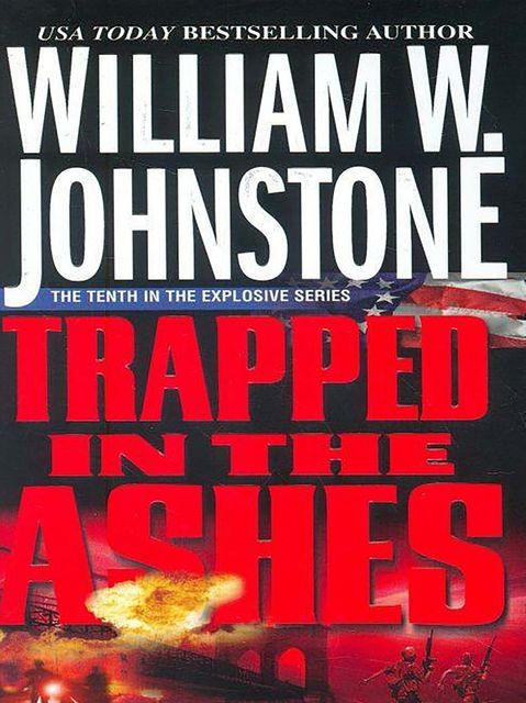 Trapped in the Ashes, William Johnstone