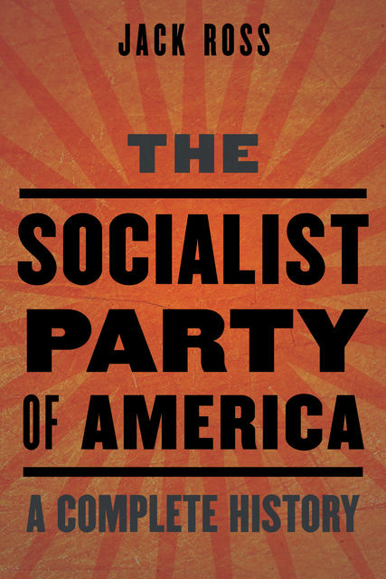The Socialist Party of America, Jack Ross