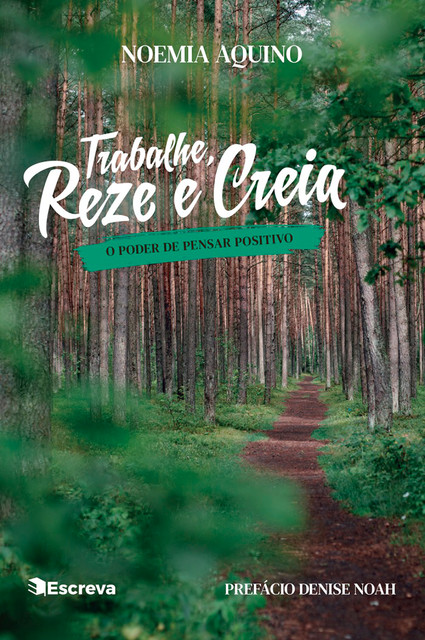 Trabalhe, reze e creia, Noemia Aquino