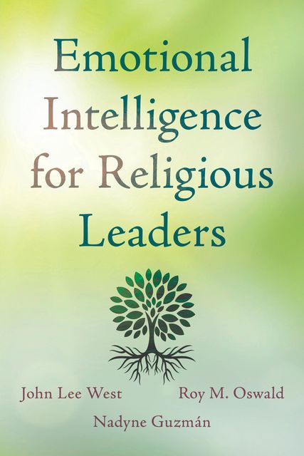 Emotional Intelligence for Religious Leaders, John West, Roy M. Oswald, Nadyne Guzmán