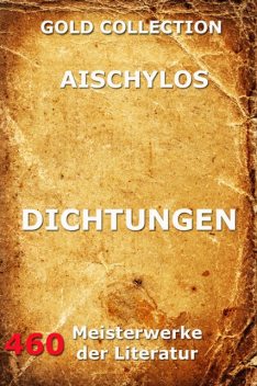 Dichtungen, Aischylos