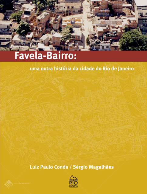 Favela Bairro, Luiz Paulo Conde, Sérgio Magalhães