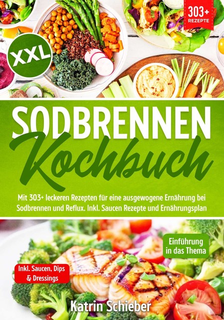 XXL Sodbrennen Kochbuch, Katrin Schieber