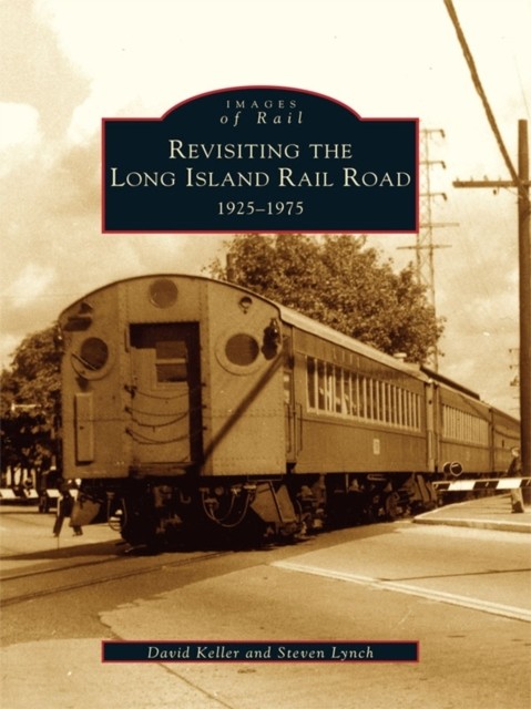 Revisiting the Long Island Rail Road, David Keller