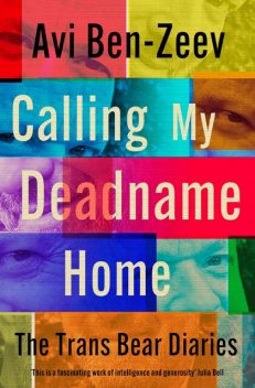 Calling My Deadname Home, Avi Ben-Zeev