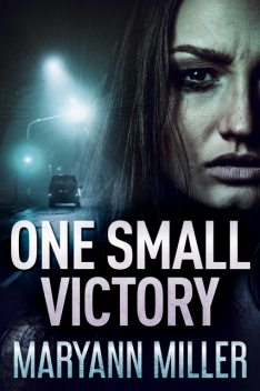 One Small Victory, Maryann Miller