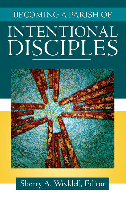 Becoming a Parish of Intentional Disciples, 