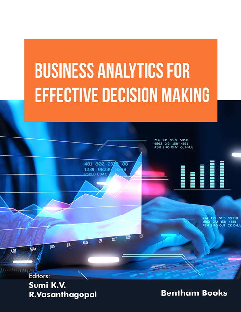 Business Analytics for Effective Decision Making, R. Vasanthagopal, Su mi K.V.