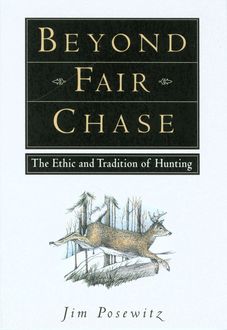 Beyond Fair Chase, Jim Posewitz