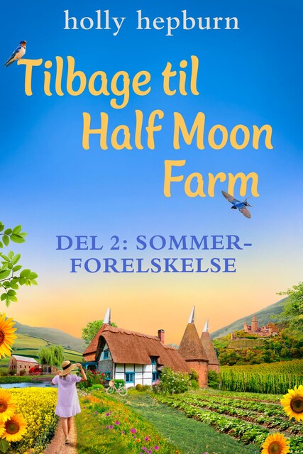 Tilbage til Half Moon Farm 2: Sommerforelskelse, Holly Hepburn
