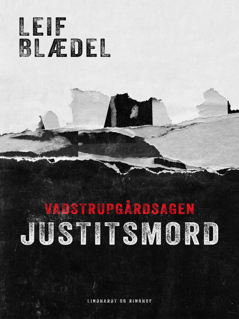 Vadstrupgårdsagen. Justitsmord, Leif Blædel