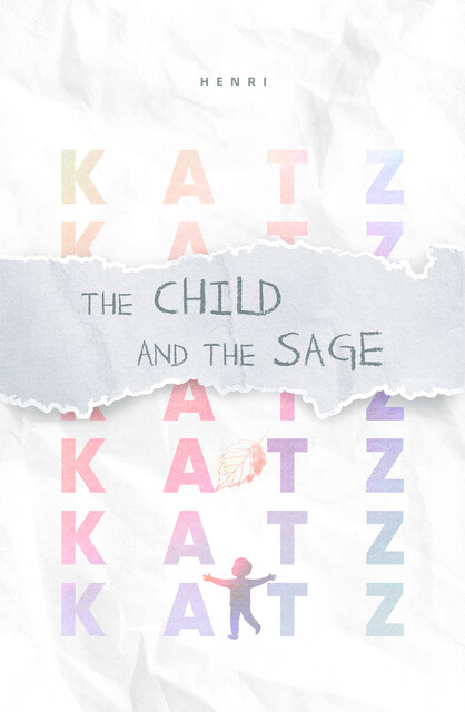 The Child and the Sage, Henri Katz