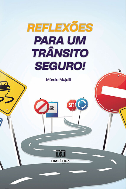 Reflexões para um Trânsito Seguro, Márcio Mujalli