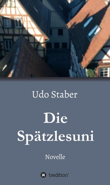 Die Spätzlesuni, Udo Staber