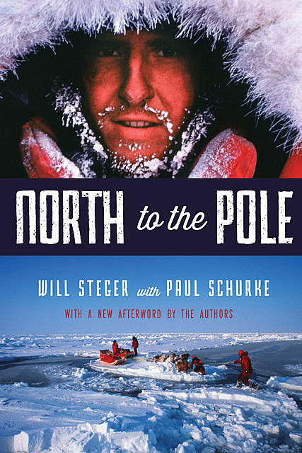 North to the Pole, Will Steger, Paul Schurke