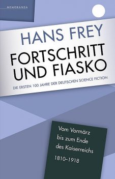 Fortschritt und Fiasko, Hans Frey