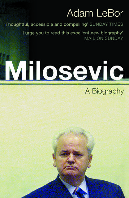 Milosevic, Adam LeBor