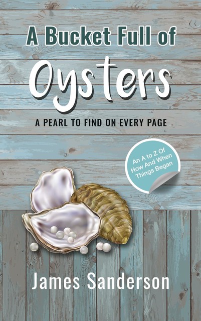 A Bucket Full of Oysters, James Sanderson