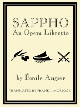 Sappho: An Opera Libretto, Émile Augier