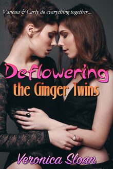 Deflowering The Ginger Twins, Veronica Sloan