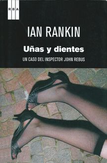 Uñas Y Dientes, Ian Rankin