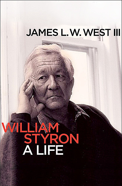 William Styron, A Life, James West