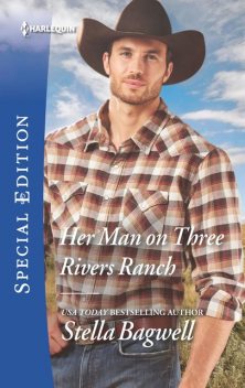 Her Man On Three Rivers Ranch, Stella Bagwell