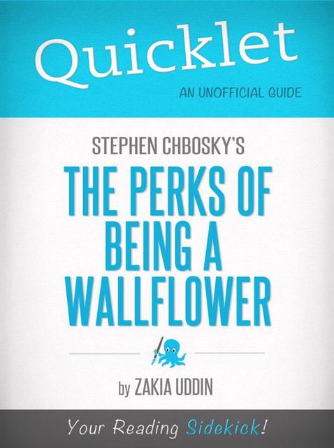 Quicklet on Stephen Chbosky's The Perks of Being a Wallflower, Zakkia Uddin