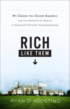Rich Like Them, Ryan D'Agostino