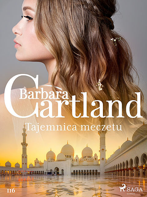 Tajemnica meczetu – Ponadczasowe historie miłosne Barbary Cartland, Barbara Cartland